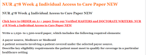 NUR 478 Week 4 Individual Access to Care Paper NEW