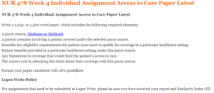 NUR 478 Week 4 Individual Assignment Access to Care Paper Latest