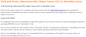 NUR 508 Week 1 Discussion DQ 1 Major Causes Of U.S. Mortality Latest