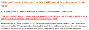 NUR 508 Week 2 Discussion DQ 1 Millennial Development Goals NEW