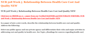 NUR 508 Week 5  Relationship Between Health Care Cost And Quality NEW