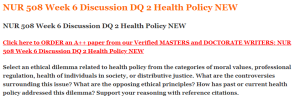 NUR 508 Week 6 Discussion DQ 2 Health Policy NEW