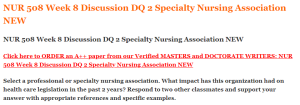NUR 508 Week 8 Discussion DQ 2 Specialty Nursing Association NEW