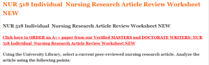 NUR 518 Individual  Nursing Research Article Review Worksheet NEW