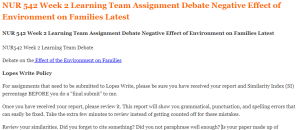 NUR 542 Week 2 Learning Team Assignment Debate Negative Effect of Environment on Families Latest