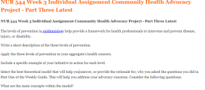 NUR 544 Week 3 Individual Assignment Community Health Advocacy Project - Part Three Latest