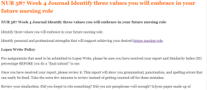 NUR 587 Week 4 Journal Identify three values you will embrace in your future nursing role