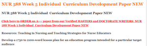 NUR 588 Week 5 Individual  Curriculum Development Paper NEW