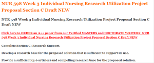 NUR 598 Week 3 Individual Nursing Research Utilization Project Proposal Section C Draft NEW