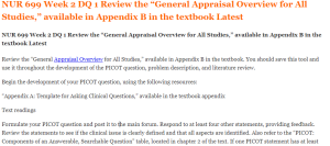 NUR 699 Week 2 DQ 1 Review the “General Appraisal Overview for All Studies,” available in Appendix B in the textbook Latest