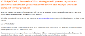 NUR 699 Week 2 Discussion What strategies will you use in your new practice as an advance practice nurse to review and critique literature pertinent to your practice