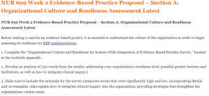 NUR 699 Week 2 Evidence-Based Practice Proposal – Section A Organizational Culture and Readiness Assessment Latest