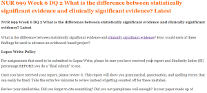 NUR 699 Week 6 DQ 2 What is the difference between statistically significant evidence and clinically significant evidence