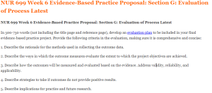 NUR 699 Week 6 Evidence-Based Practice Proposal Section G Evaluation of Process Latest