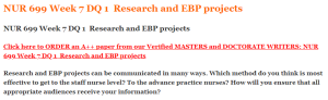NUR 699 Week 7 DQ 1  Research and EBP projects