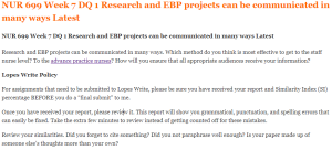 NUR 699 Week 7 DQ 1 Research and EBP projects can be communicated in many ways Latest