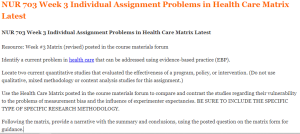 NUR 703 Week 3 Individual Assignment Problems in Health Care Matrix Latest