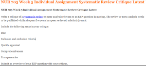 NUR 703 Week 5 Individual Assignment Systematic Review Critique Latest