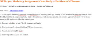 NUR2407 Module 3 Assignment Case Study – Parkinson’s Disease