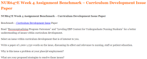 NUR647E Week 4 Assignment Benchmark – Curriculum Development Issue Paper