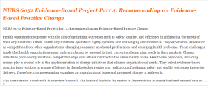 NURS 6052 Evidence-Based Project Part 4 Recommending an Evidence-Based Practice Change