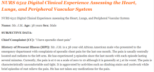 NURS 6512 Digital Clinical Experience Assessing the Heart, Lungs, and Peripheral Vascular System