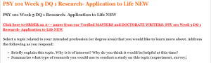 PSY 101 Week 5 DQ 1 Research- Application to Life NEW