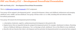 PSY 102 Week 3 CLC – Development PowerPoint Presentation
