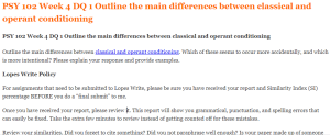 PSY 102 Week 4 DQ 1 Outline the main differences between classical and operant conditioning