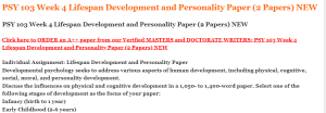 PSY 103 Week 4 Lifespan Development and Personality Paper (2 Papers) NEW