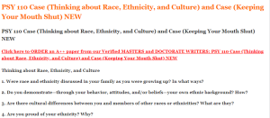 PSY 110 Case (Thinking about Race, Ethnicity, and Culture) and Case (Keeping Your Mouth Shut) NEW