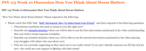 PSY 115 Week 10 Discussion How You Think About Stress Matters