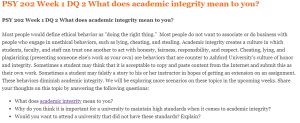 PSY 202 Week 1 DQ 2 What does academic integrity mean to you