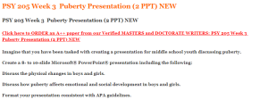 PSY 205 Week 3  Puberty Presentation (2 PPT) NEW