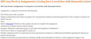 PSY 205 Week 9 Assignment 2 Caring for a Loved One with Dementia Latest