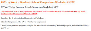 PSY 215 Week 4 Graduate School Comparison Worksheet NEW