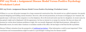 PSY 225 Week 1 Assignment Disease Model Versus Positive Psychology Worksheet Latest