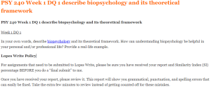 PSY 240 Week 1 DQ 1 describe biopsychology and its theoretical framework