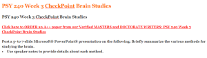 PSY 240 Week 3 CheckPoint Brain Studies