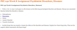 PSY 240 Week 8 Assignment Psychiatric Disorders, Diseases