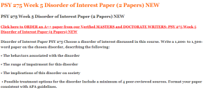 PSY 275 Week 5 Disorder of Interest Paper (2 Papers) NEW