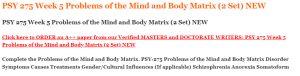 PSY 275 Week 5 Problems of the Mind and Body Matrix (2 Set) NEW