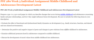 PSY 280 Week 3 Individual Assignment Middle Childhood and Adolescence Development Latest