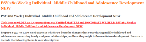 PSY 280 Week 3 Individual   Middle Childhood and Adolescence Development NEW