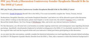 PSY 303 Week 3 Discussion Controversy Gender Dysphoria Should It Be In The DSM 5