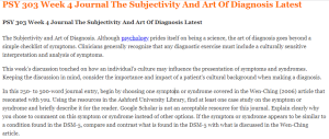 PSY 303 Week 4 Journal The Subjectivity And Art Of Diagnosis Latest