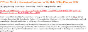 PSY 303 Week 5 Discussion Controversy The Role Of Big Pharma NEW