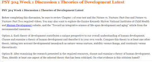 PSY 304 Week 1 Discussion 1 Theories of Development Latest