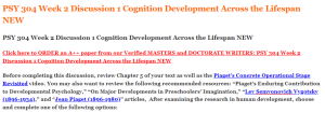 PSY 304 Week 2 Discussion 1 Cognition Development Across the Lifespan NEW