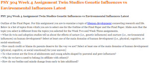 PSY 304 Week 4 Assignment Twin Studies Genetic Influences vs Environmental Influences Latest